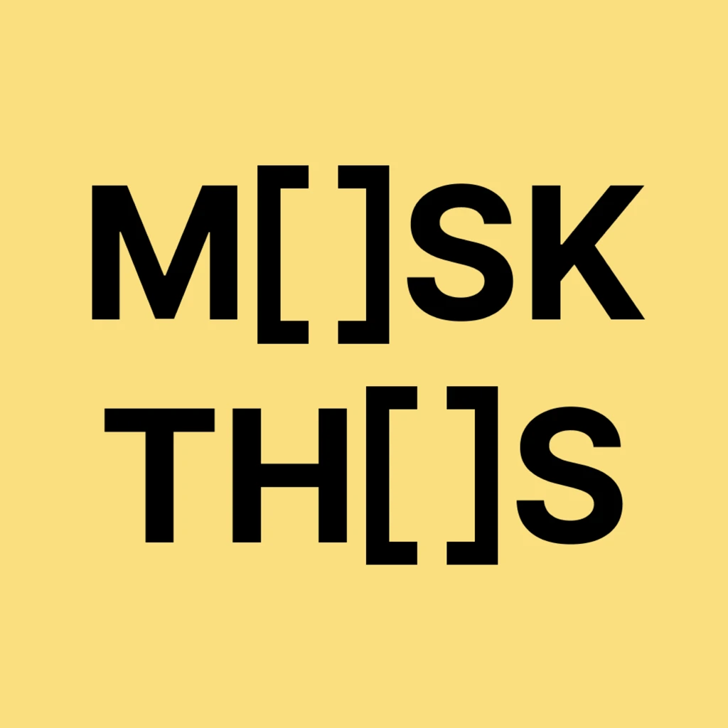 Mask This
